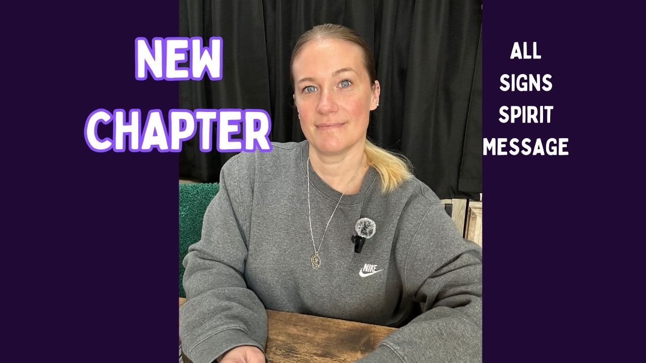 ALL SIGNS SPIRIT MESSAGE: YOU'RE ENTERING A POWERFUL NEW CHAPTER