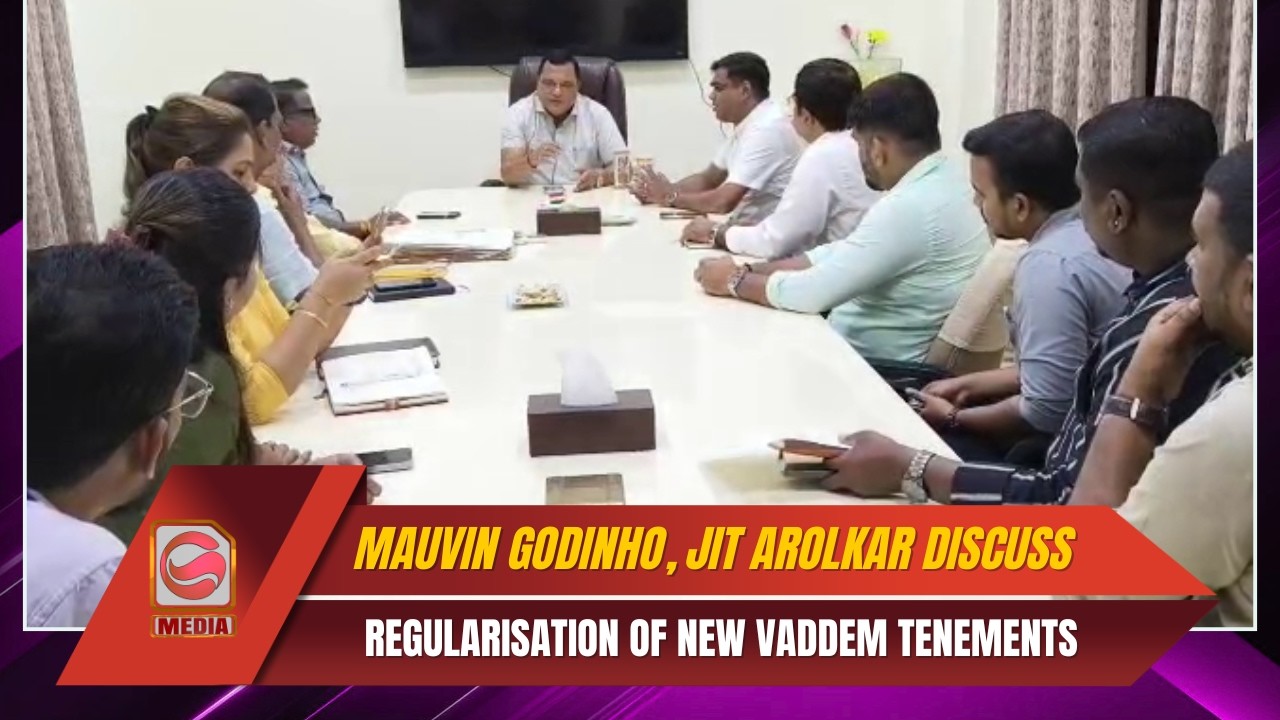 Mauvin Godinho, Jit Arolkar Discuss Regularisation of New Vaddem Tenements