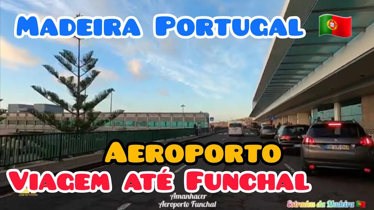 Aeroporto - Viagem Carro até Funchal Avenida do Mar Estradas da Madeira' Driving Portugal Popular