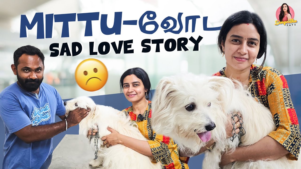 Love Fight-ல Mittu-க்கு அடி பட்டுருச்சு 😢| தேனி Series | Episode 3 | Sangeetha Says