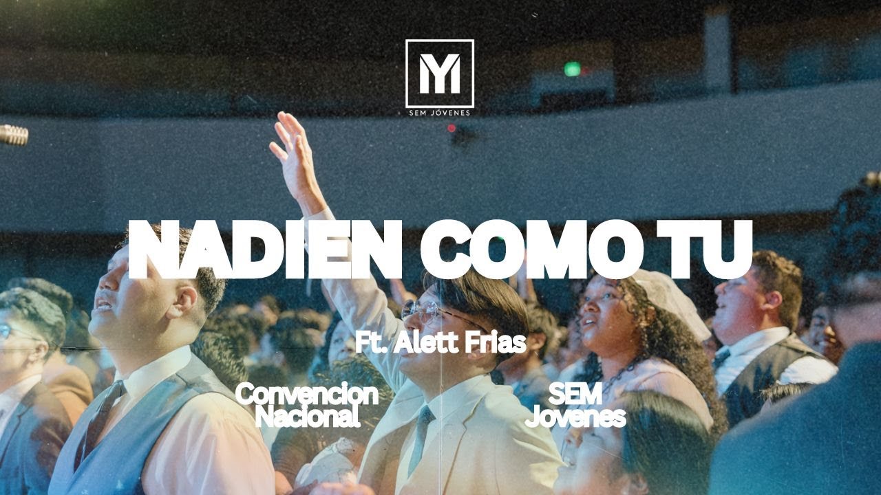 Nadie Como Tu | Ft. Eli Bonilla y Alett Frias | SEM Jovenes