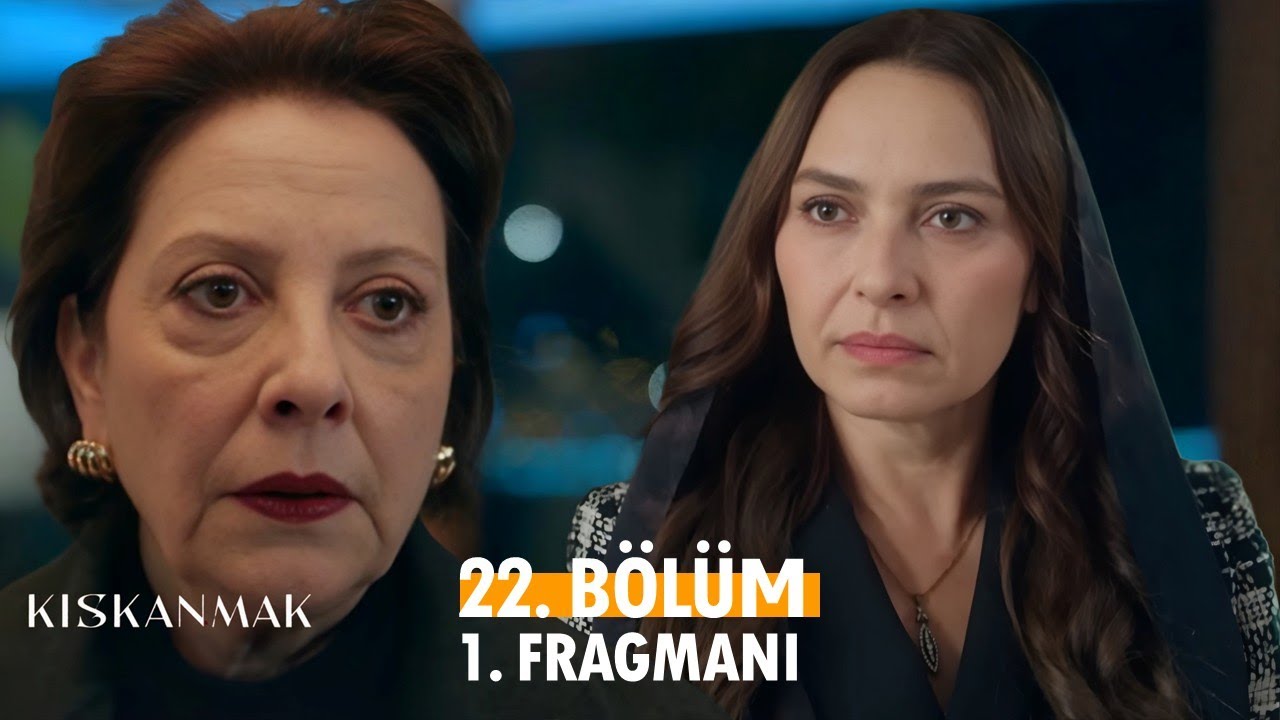 Kıskanmak 22. Bölüm 1. Fragmanı I 