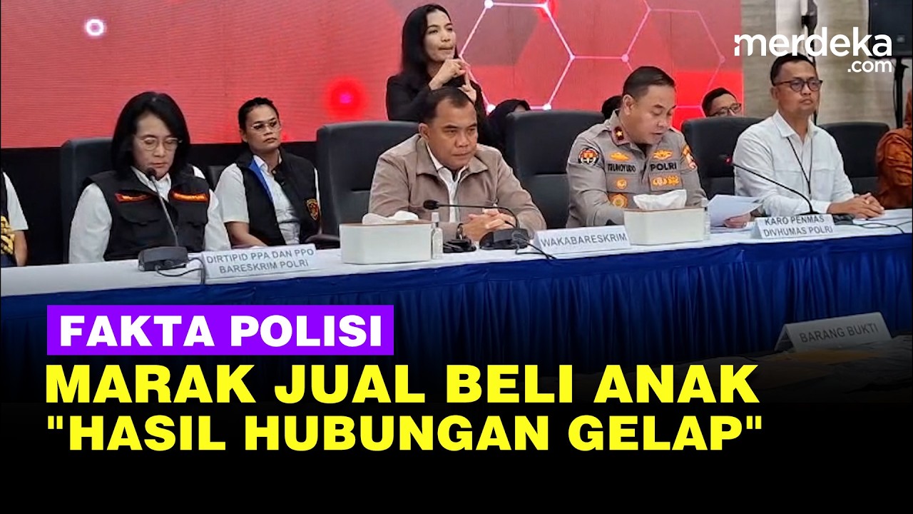 Kejutan! Fakta Polisi Jual Beli Anak Marak: Hasil Hubungan Gelap, Belum Mampu Sudah ...