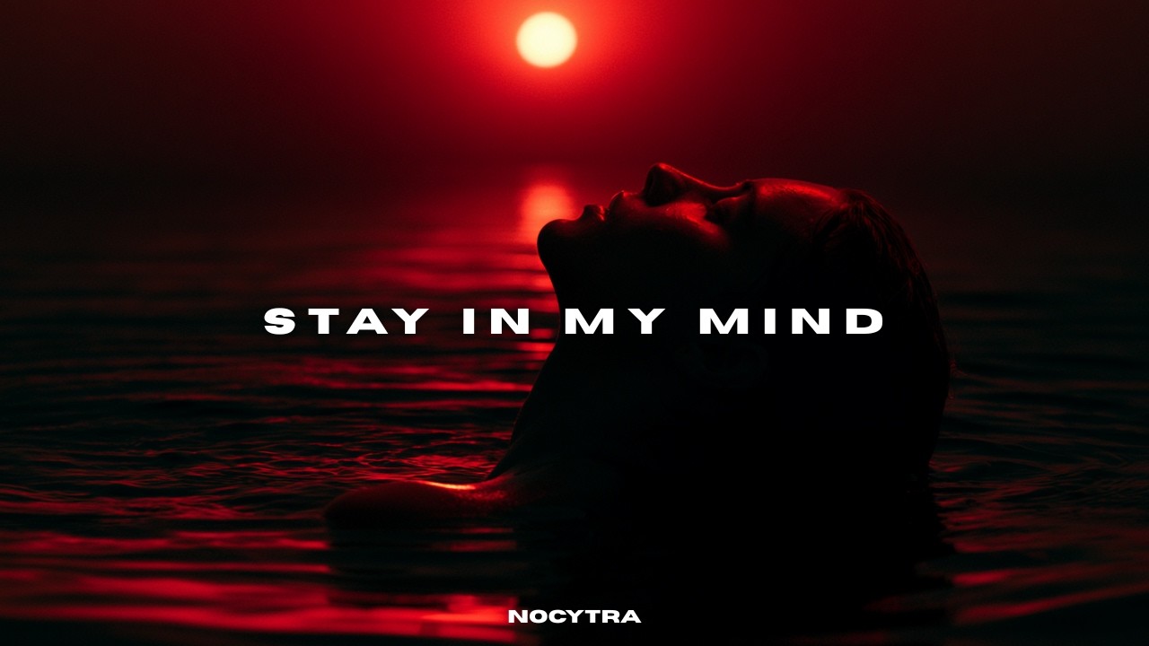 NOCYTRA - Stay In My Mind