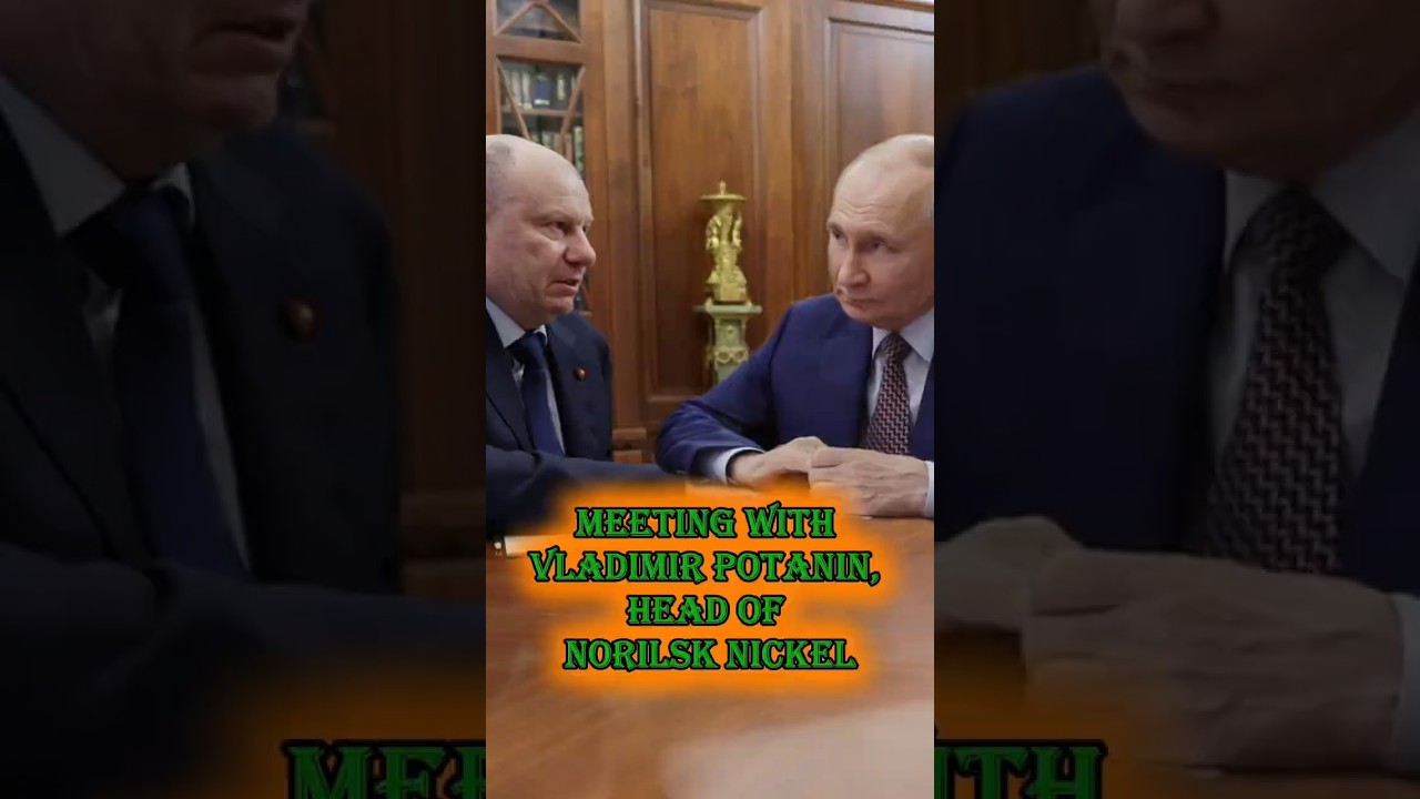 🫱🏻&zwj;🫲🏻 Meeting with Vladimir Potanin, Head of Norilsk Nickel