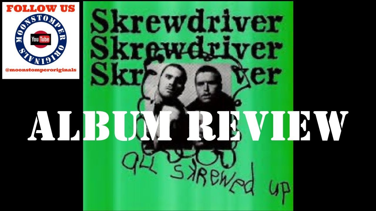 Screwdriver ALL SKREWED UP: LP  REVIEW