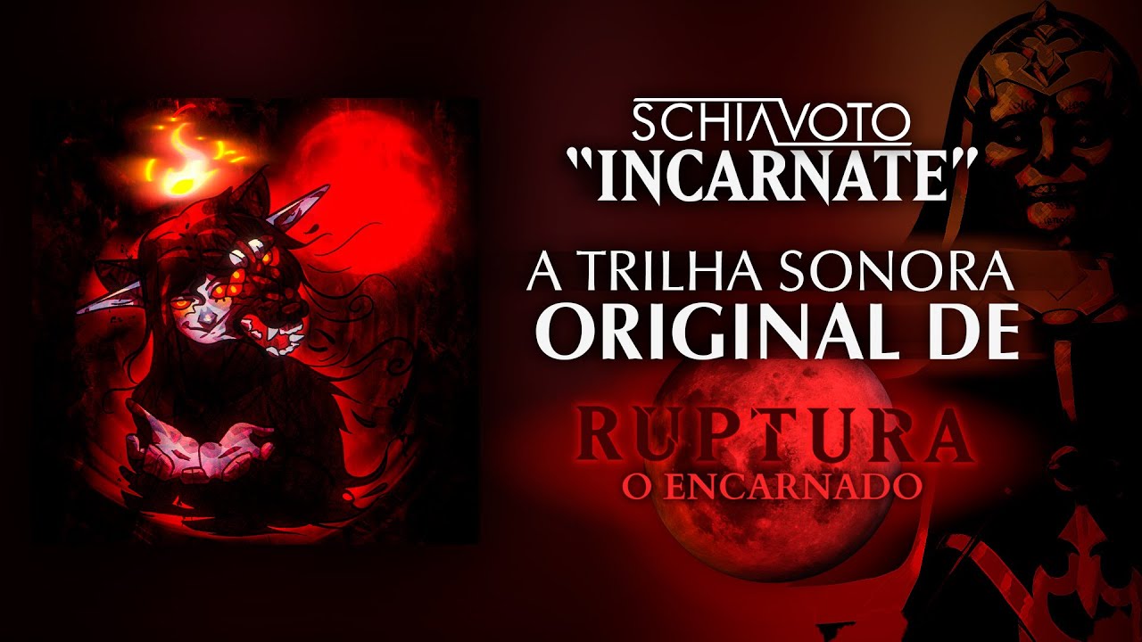 Schiavoto - INCARNATE (Full Album) - Trilha Sonora Oficial de Ruptura - O Encarnado