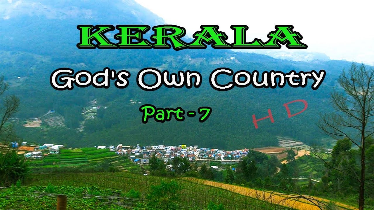 God's Own Country - Kerala - The Real Beauty Of Nature In World - Part - 7 - HD.