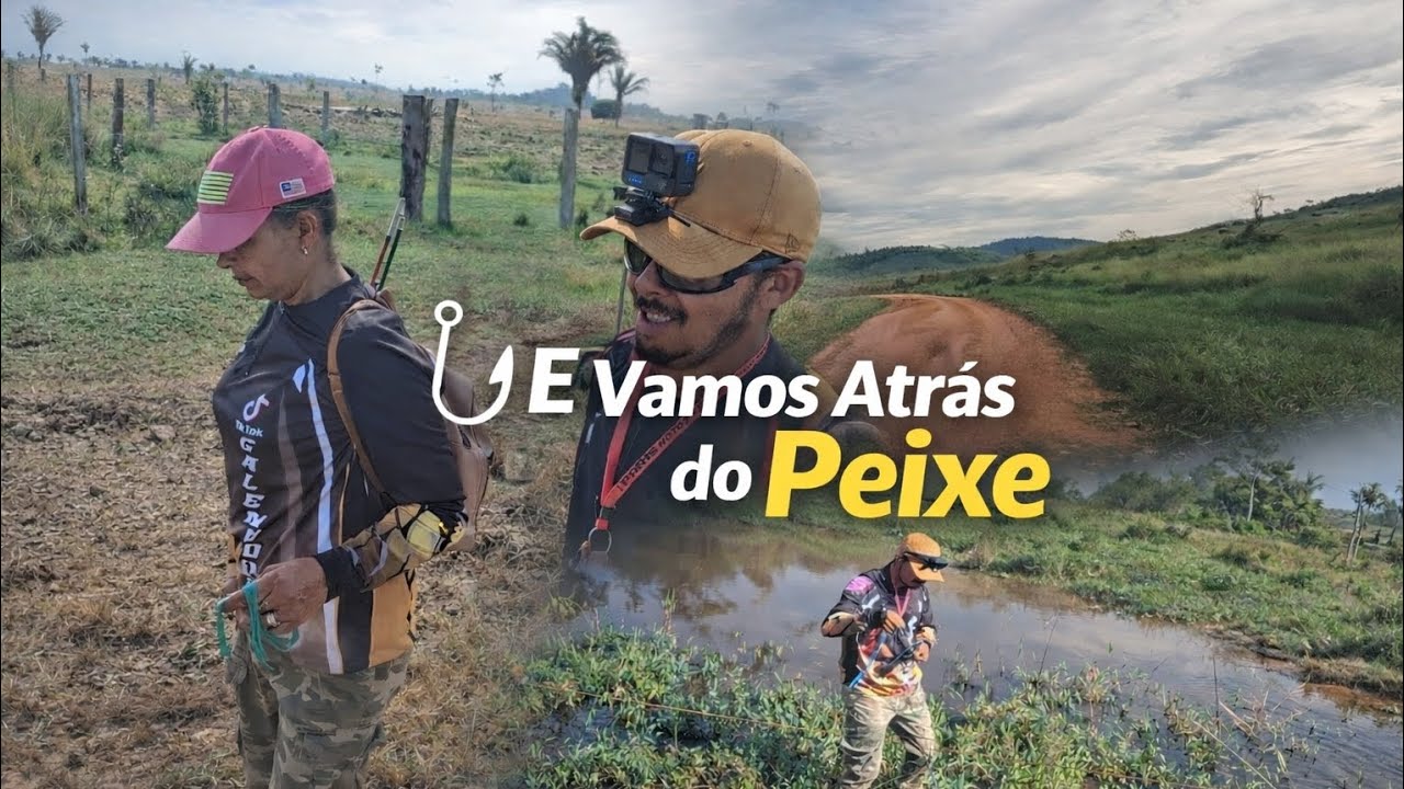 E VAMOS ATRÁS DO PEIXE 