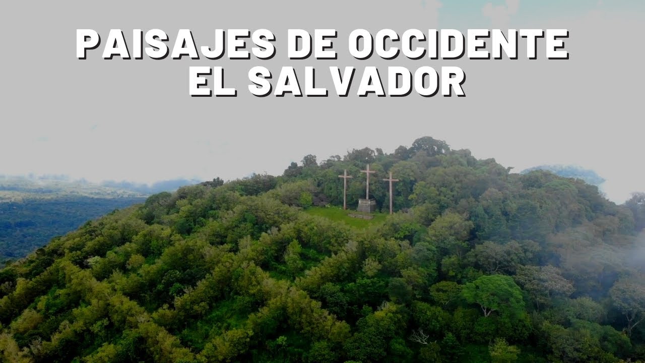 🏞️ Paisajes del occidente de El Salvador