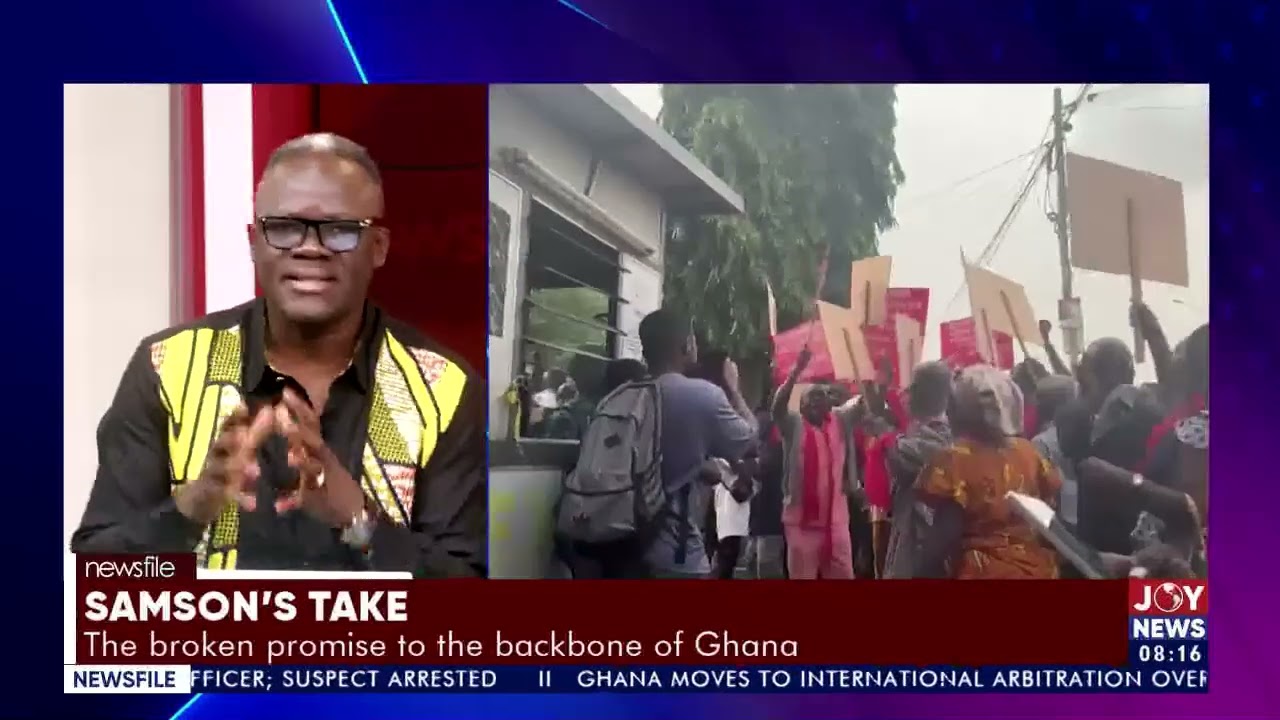 Samson's Take: The broken promise to the backbone of Ghana