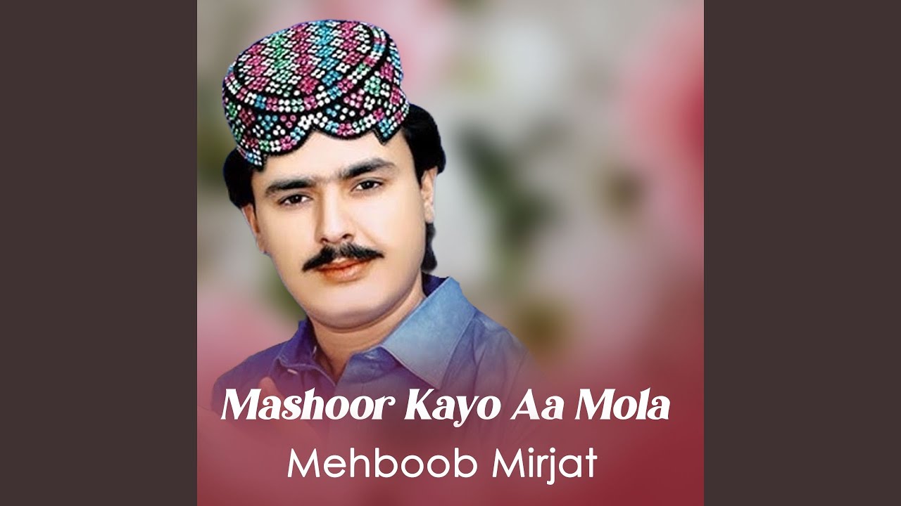 Mashoor Kayo Aa Mola