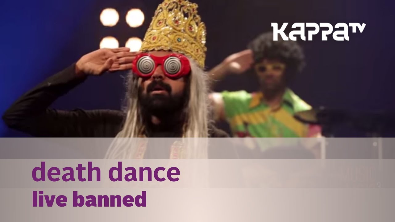 Death Dance - Live Banned - Music Mojo Season 3 - KappaTV
