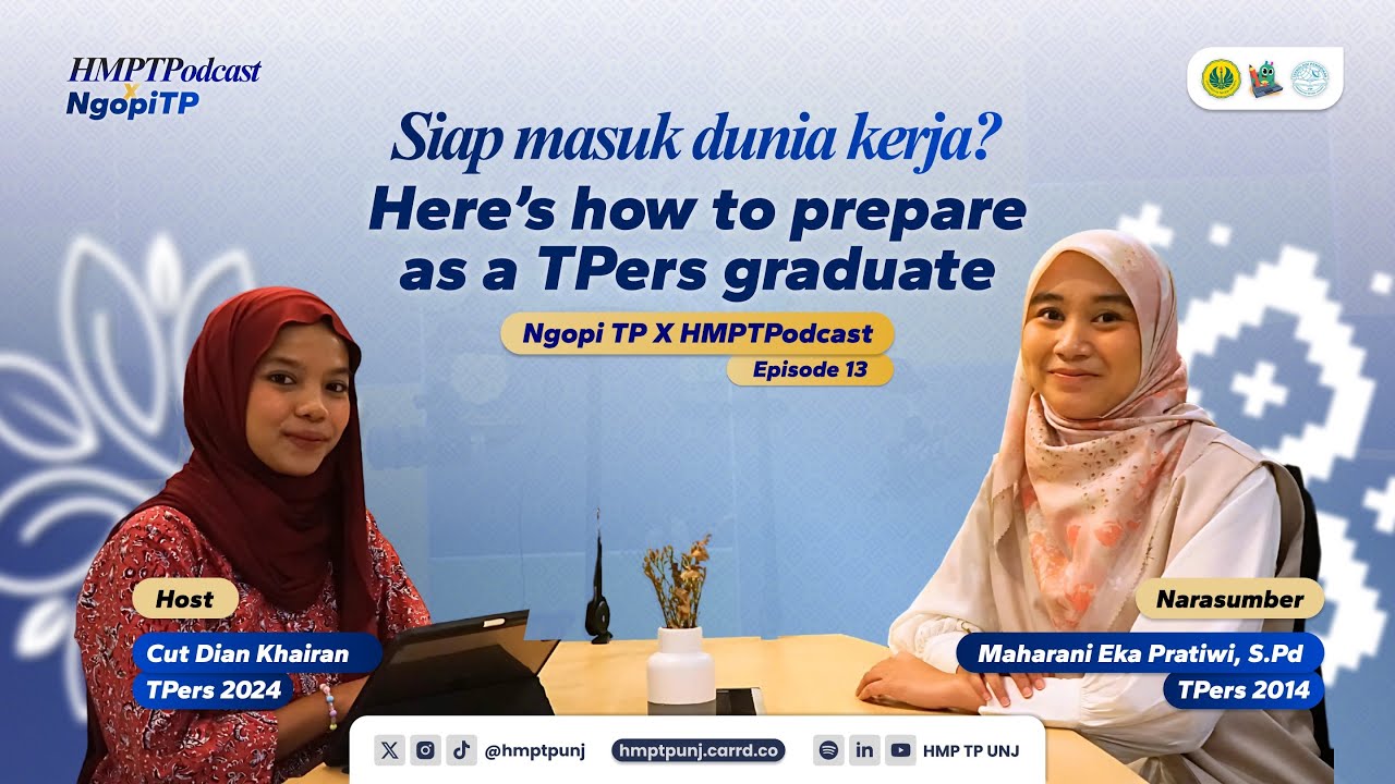 NGOPITP X HMPTPodcast | Siap masuk dunia kerja? Here's how to prepare as TPers graduate! #EPS13
