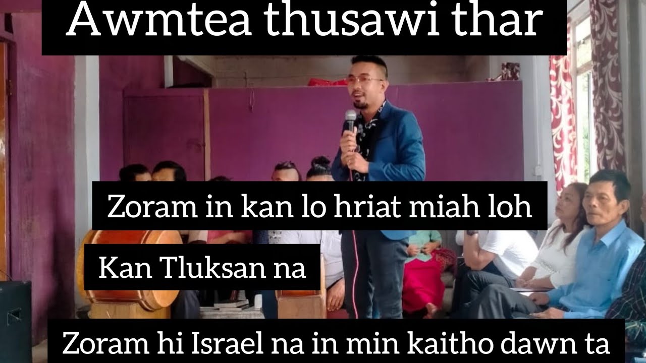 Zoram in kan lo hriat miah loh kan Tluksan// Zoram hi Israel na in min kaitho dawn ta
