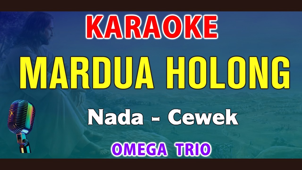 MARDUA HOLONG - KARAOKE Nada Wanita | Omega Trio