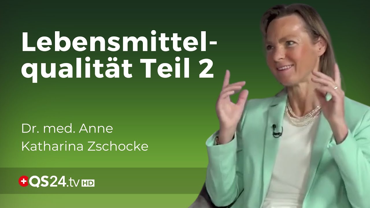 Lebensmittelqualität: Wie erkennt man die Unterschiede? | Dr. Anne Katharina Zschocke | QS24