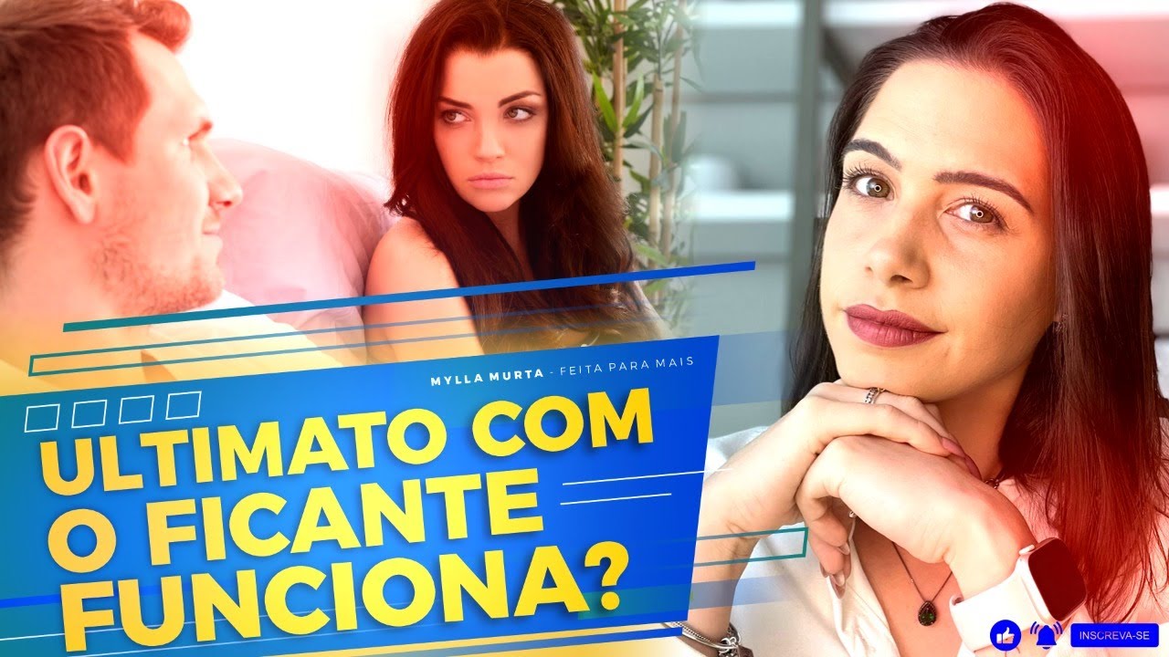 Ultimato com o ficante, funciona? | Mylla Murta - Expert em Relacionamentos