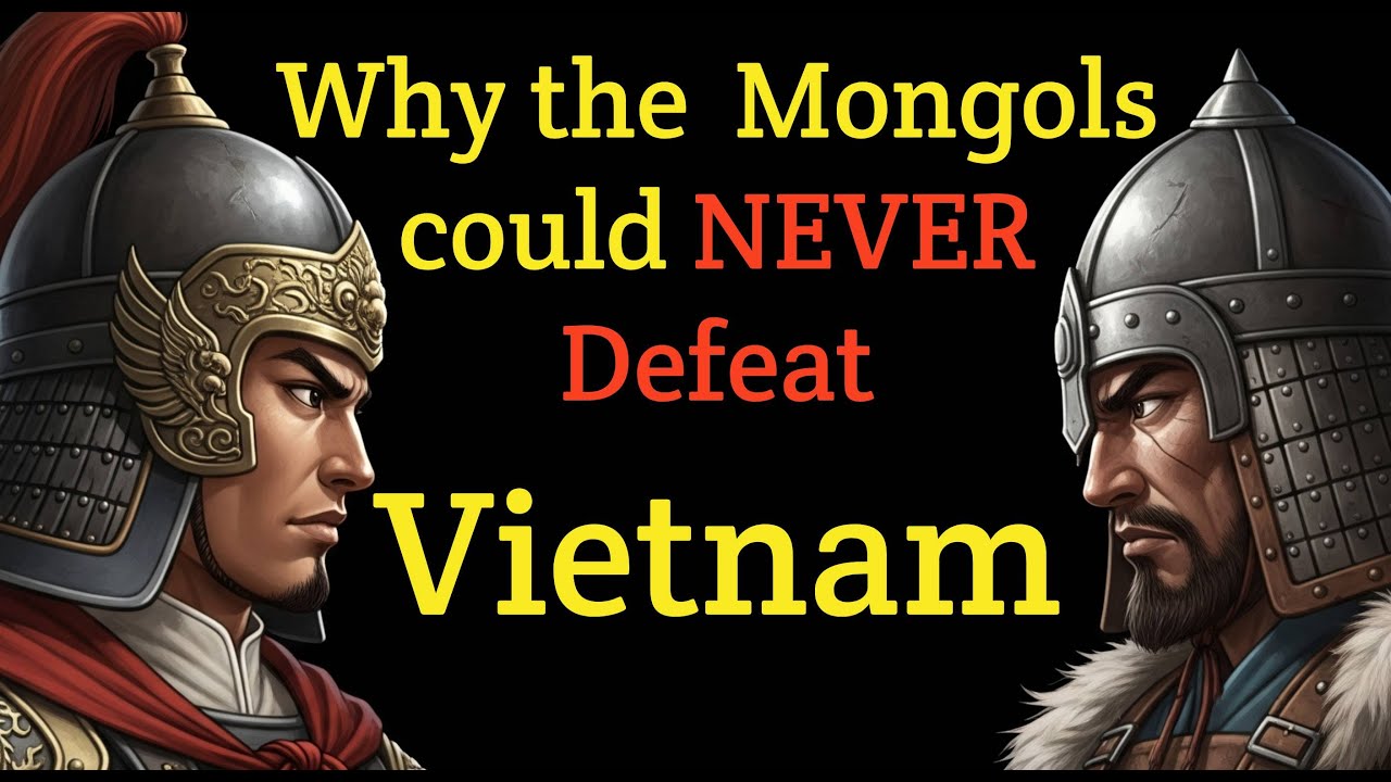 Why the Mongols could NEVER defeat Vietnam