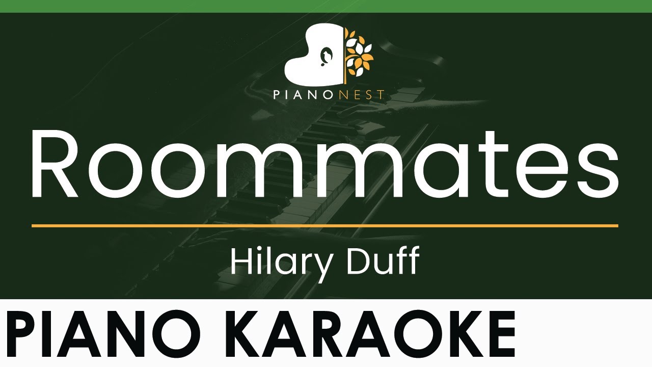 Hilary Duff - Roommates - LOWER Key (Piano Karaoke Instrumental)