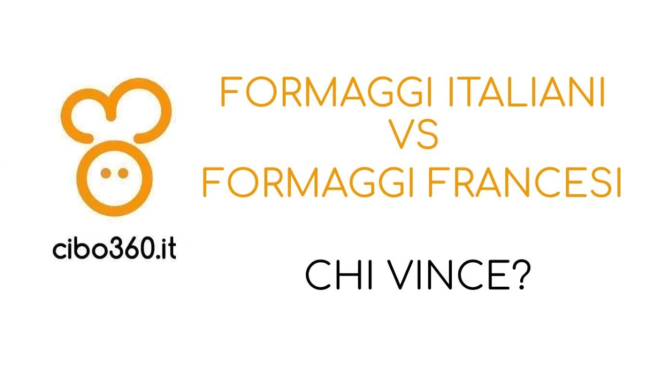 Formaggi italiani VS Formaggi francesi - CHI VINCE?