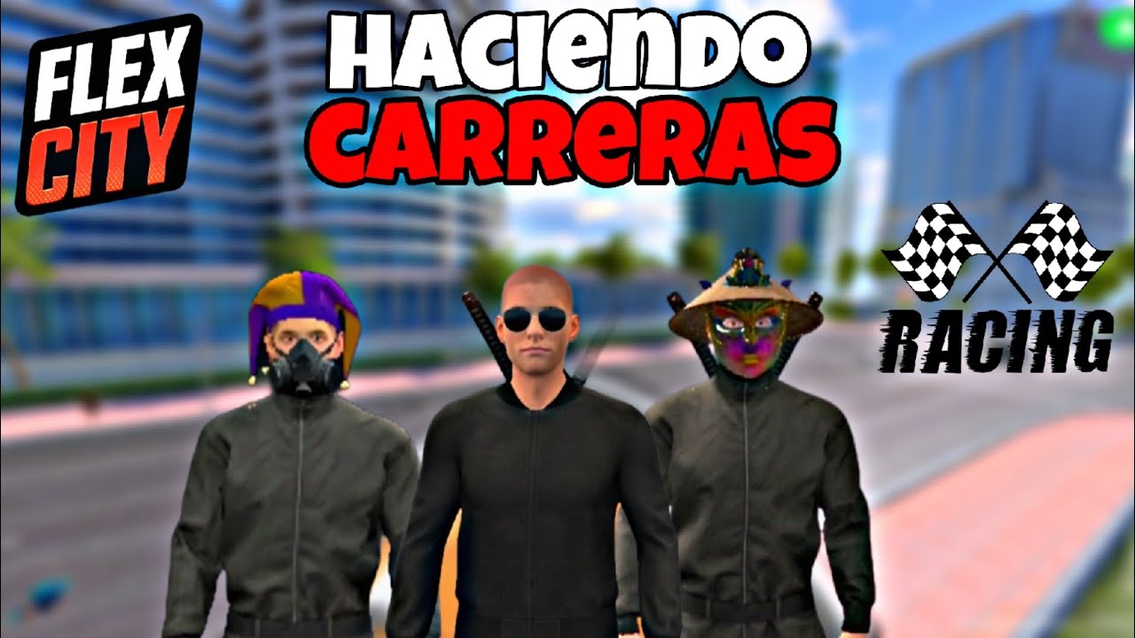 HACIENDO CARRERAS EN LA CIUDAD DE FLEX CITY ✅ 