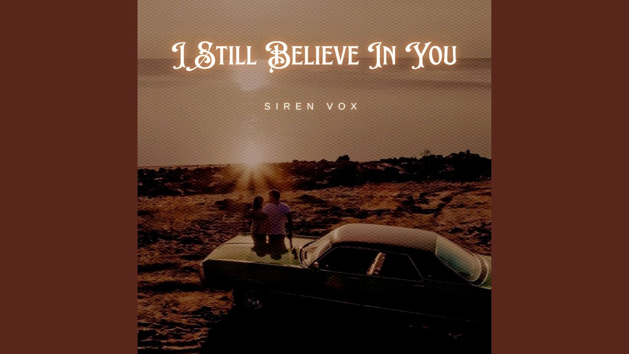 I Still Believe in You