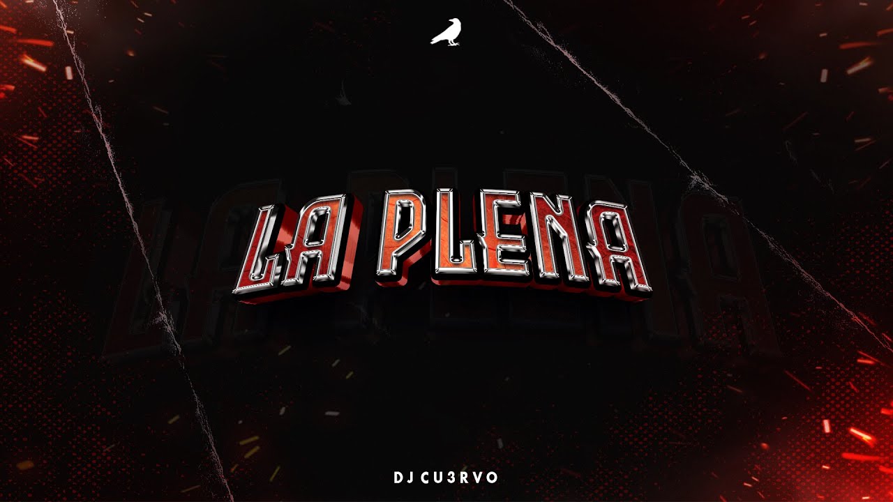 LA PLENA (REMIX) - DJ Cu3rvo