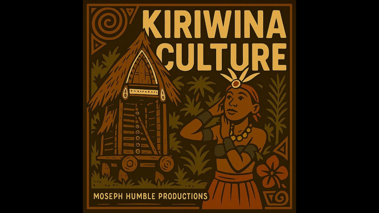 Moseph: KIRIWINA CULTURE (Bampa oluwaleh)
