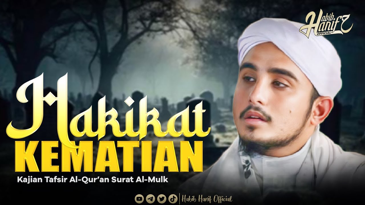 KEMATIAN ITU HANYA PERPINDAHAN KEHIDUPAN ! | HABIB HANIF ALATHAS