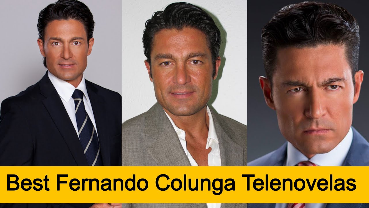 Top 12 Best Fernando Colunga Telenovelas You Can’t Miss