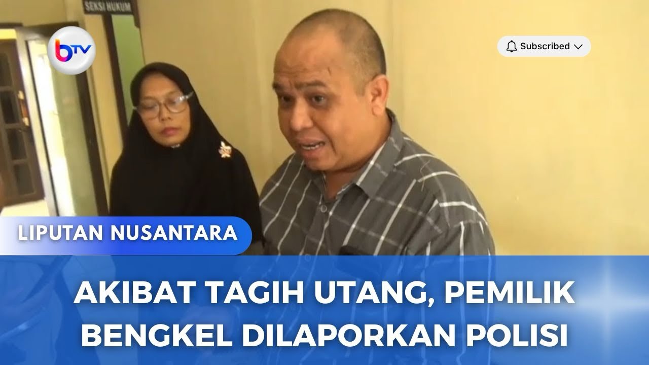 AKIBAT TAGIH UTANG, PEMILIK BENGKEL DILAPORKAN POLISI