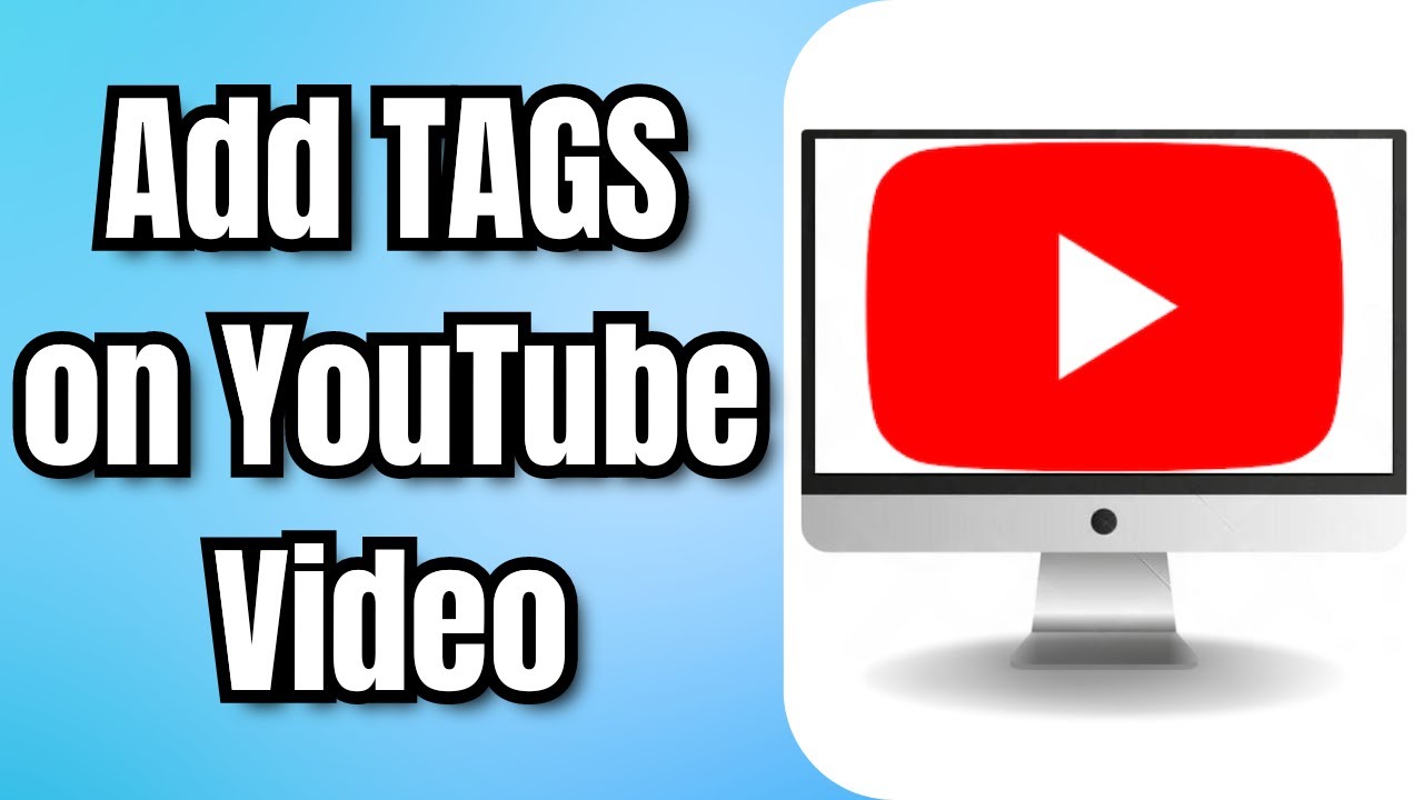 How to Add TAGS on YouTube Video PC