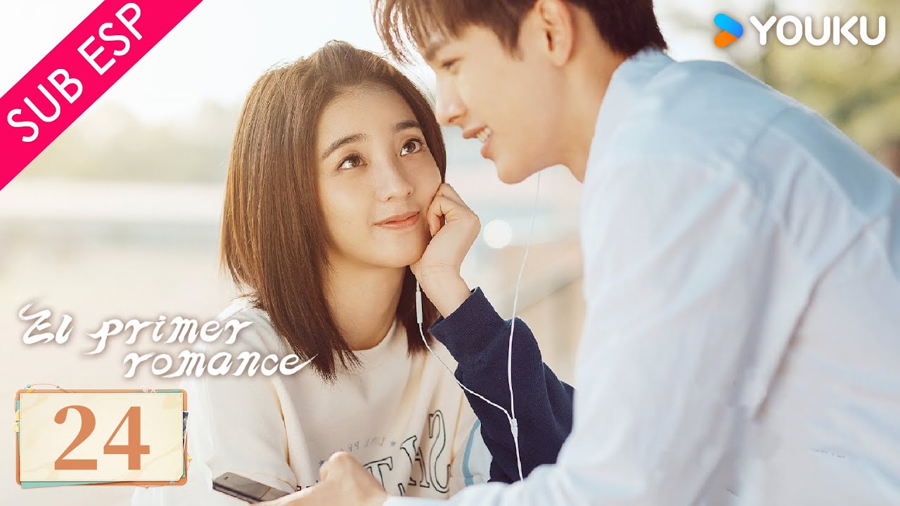 【Sub Esp】El Primer Romance EP24 💕 | Wang Yilun / Wan Peng / Wu Hankun / Zheng Shuhuan | YOUKU
