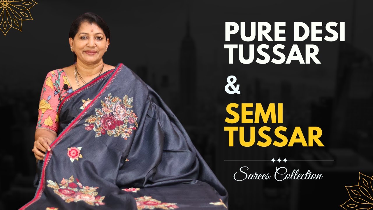Pure Desi Tussar & Semi Tussar Sarees Collection | Gayathri Reddy |