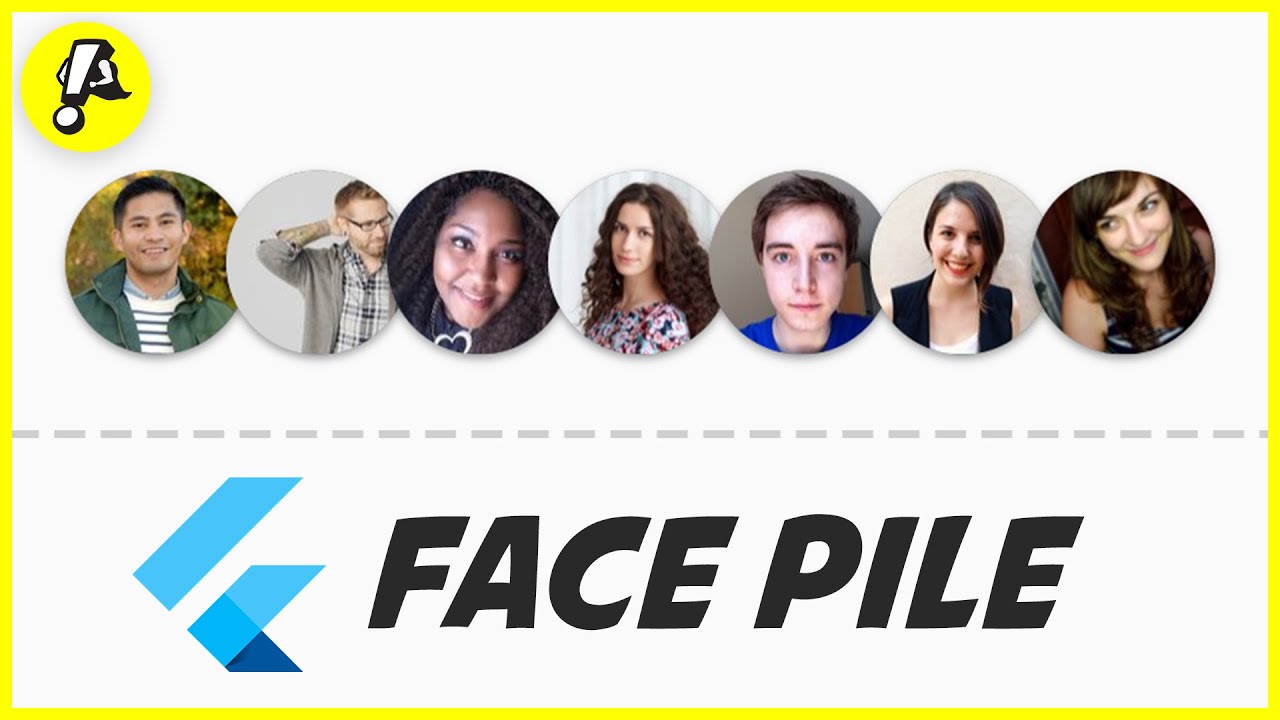 How to build a Face Pile widget in Flutter | Widget Workshop