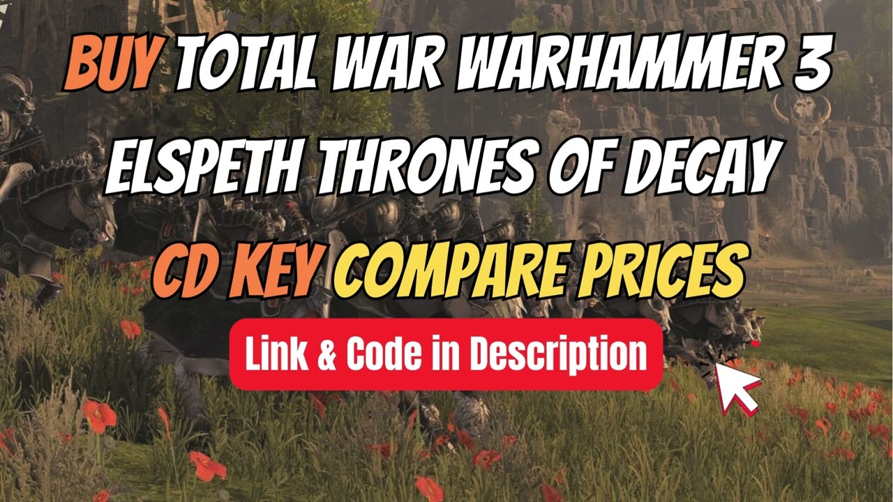 Buy Total War WARHAMMER 3 Elspeth Thrones of Decay CD Key Compare Prices 🏷️ Best Deal Online