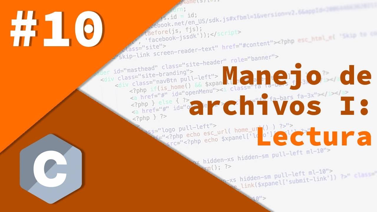 10- Programación avanzada en C - Manejo de archivos I: Lectura