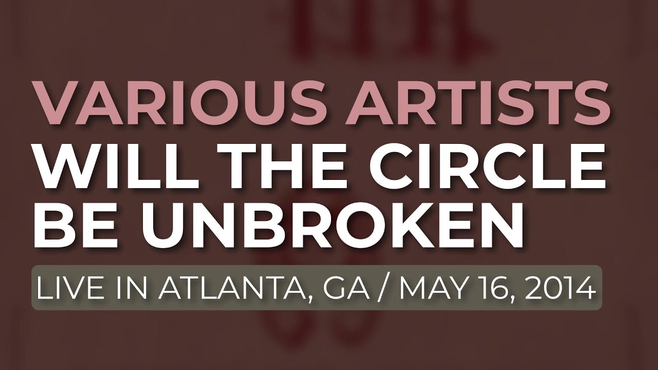 Various Artists - Will The Circle Be Unbroken (Official Audio)