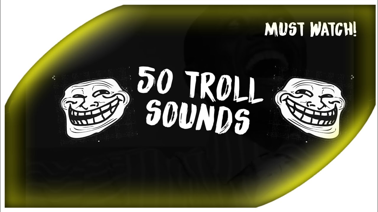 50 Best Troll Sound Effect That Most YouTubers Use