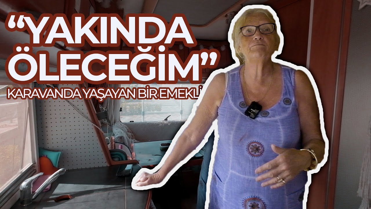 Yakında Öleceğim | Hymer Karavan'da Yaşayan Avustralyalı Teyze