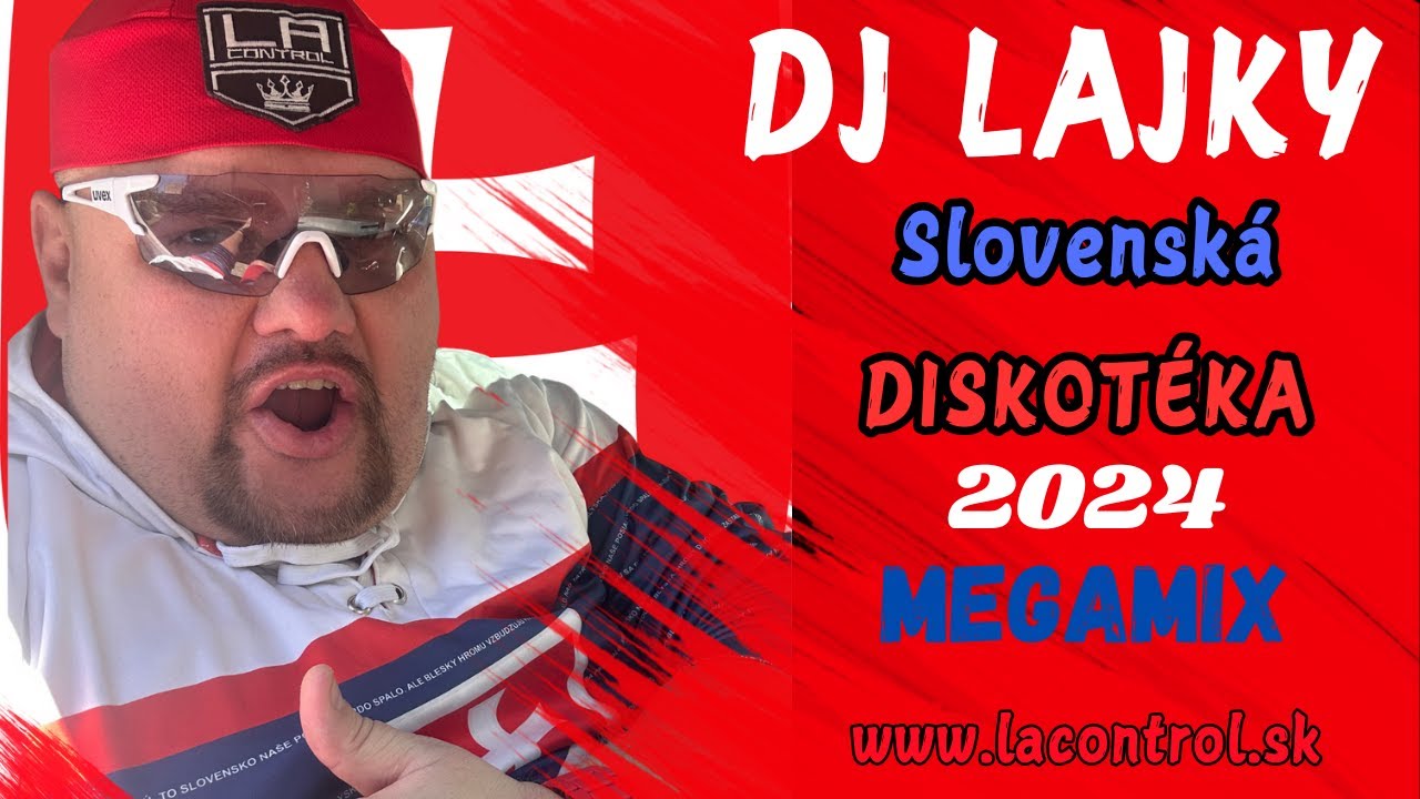 🌟 DJ LAJKY - Slovenská diskotéka 2024 MEGAMIX 🌟