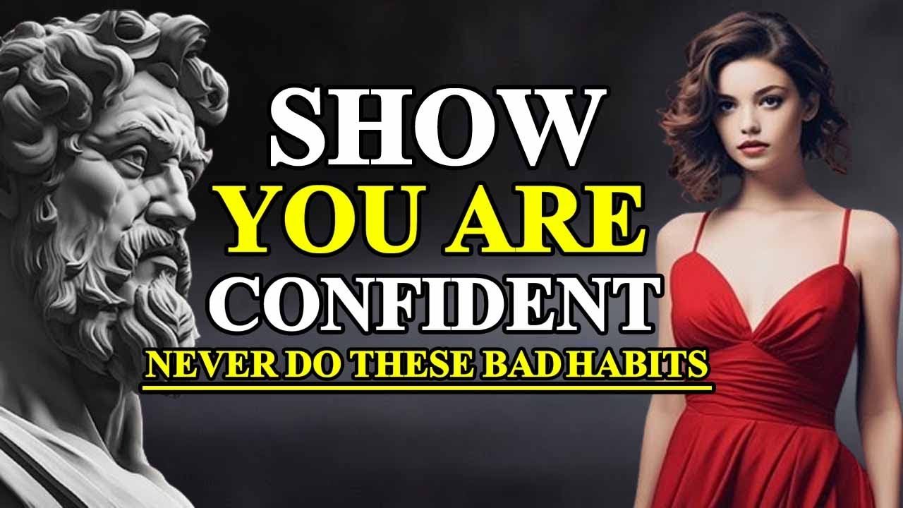 STAY AWAY From These 11 Habits That Destroy Your CONFIDENCE | Stoicism -The Stoic King