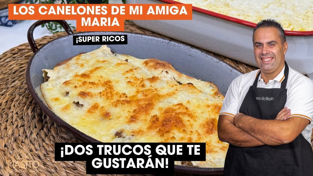 Los CANELONES  de mi amiga Mar&iacute;a y sus DOS TRUCOS INFALIBLES para que te queden PEFECTOS