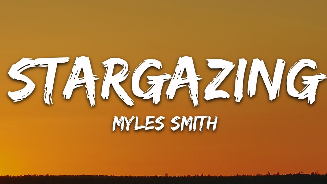 Myles Smith - Stargazing (Lyrics)