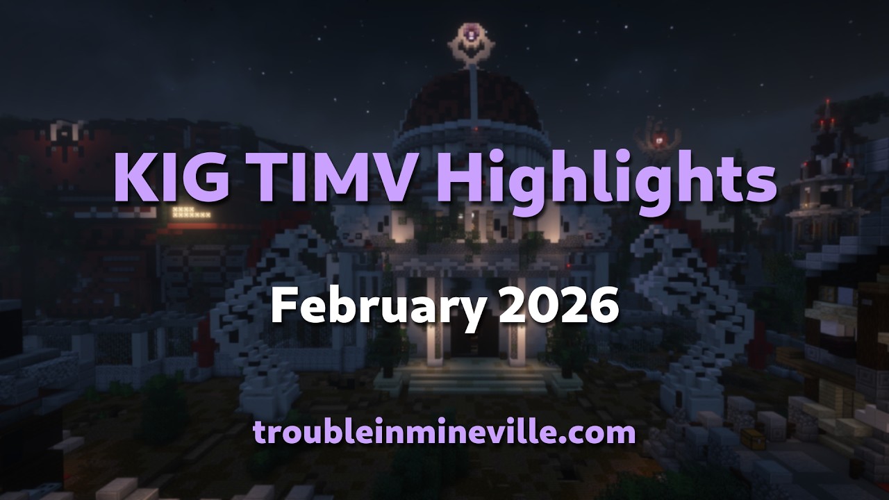 February 2026 Highlights - KIG Trouble in Mineville (TIMV)