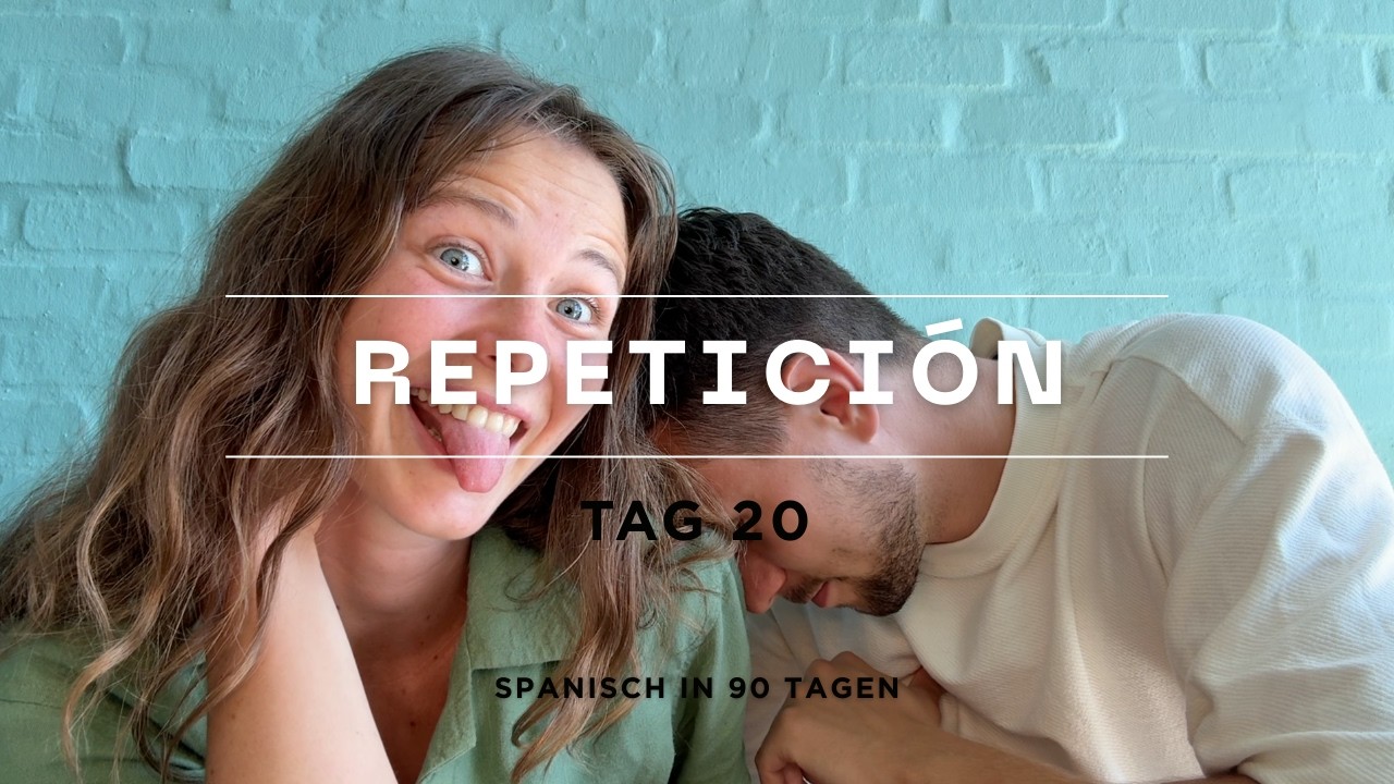 Spanisch lernen - Tag 20 - repetición