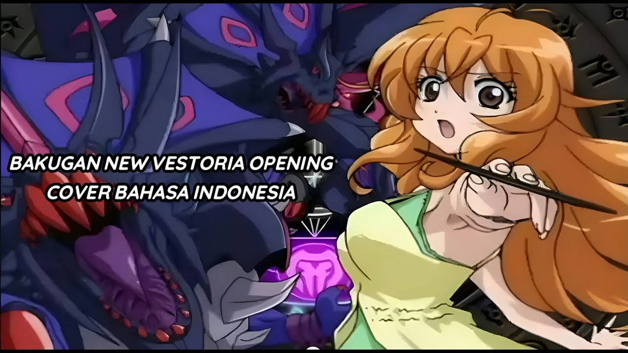 Bakugan New Vestoria Opening (Cho! Saikyo! Warriors) Cover Indonesia 