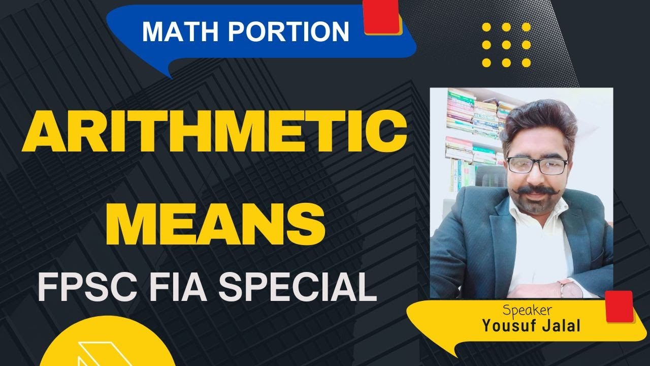Arithmetic Means (FPSC FIA Exams Special) By Yousuf Jalal