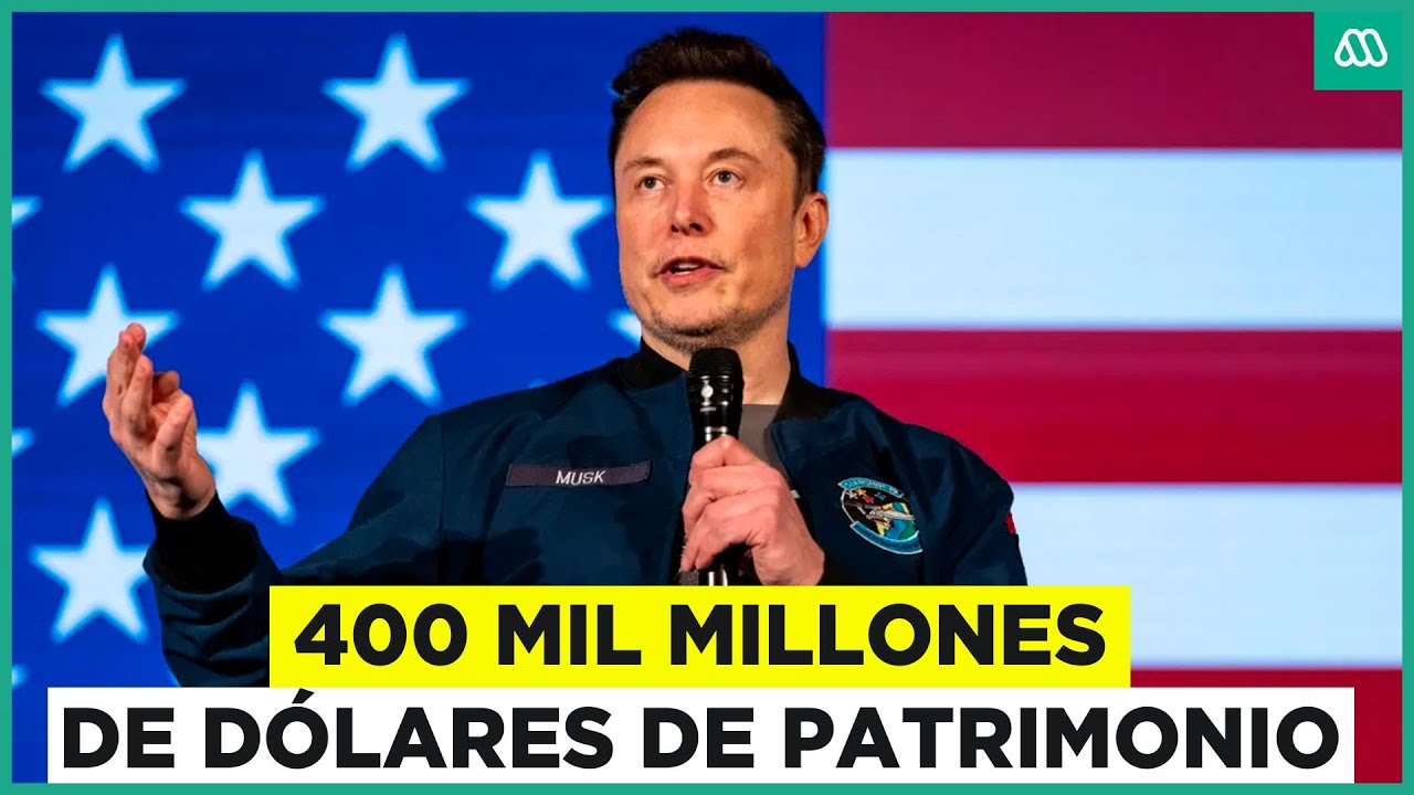 Elon Musk el m&aacute;s rico del mundo: 400 mil millones de d&oacute;lares de patrimonio